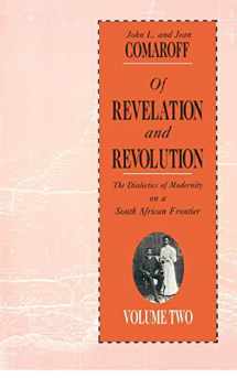 9780226114446-0226114449-Of Revelation and Revolution, Volume 2: The Dialectics of Modernity on a South African Frontier