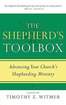 9781629955315-1629955310-The Shepherd's Toolbox: Advancing Your Church's Shepherding Ministry