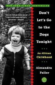 9780375758997-0375758992-Don't Let's Go to the Dogs Tonight: An African Childhood