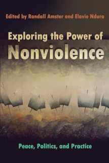 9780815633402-0815633408-Exploring the Power of Nonviolence: Peace, Politics, and Practice (Syracuse Studies on Peace and Conflict Resolution)