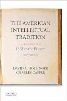 9780190262334-0190262338-The American Intellectual Tradition: Volume II: 1865 to the Present