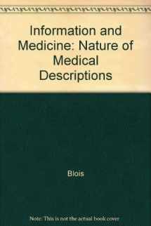 9780520049888-0520049888-Information and Medicine: The Nature of Medical Descriptions