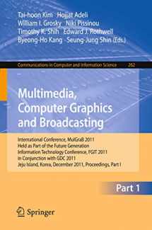 9783642272035-3642272037-Multimedia, Computer Graphics and Broadcasting, Part I: International Conference, MulGraB 2011, Held as Part of the Future Generation Information ... in Computer and Information Science, 262)