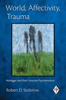 9780415893442-0415893445-World, Affectivity, Trauma: Heidegger and Post-Cartesian Psychoanalysis (Psychoanalytic Inquiry, Vol. 35)