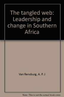 9780798603270-0798603275-The tangled web: Leadership and change in Southern Africa