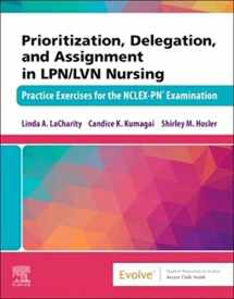 9780323779166-0323779166-Prioritization, Delegation, and Assignment in LPN/LVN Nursing: Practice Exercises for the NCLEX-PN® Examination