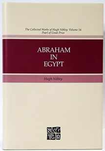 9781573455275-157345527X-Abraham in Egypt (Collected Works of Hugh Nibley)