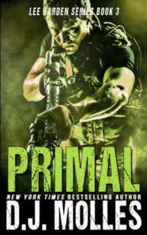 9781700512222-1700512226-Primal (Lee Harden Series (The Remaining Universe))