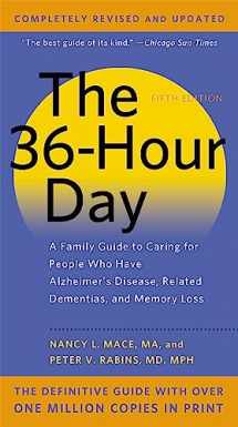 9781455521159-1455521159-The 36-Hour Day: A Family Guide to Caring for People Who Have Alzheimer Disease, Related Dementias, and Memory Loss