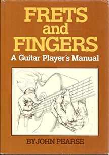 9780448228372-0448228378-Frets and Fingers: A Guitar Player's Manual (205P)