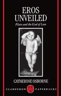 9780198267669-0198267665-Eros Unveiled: Plato and the God of Love (Clarendon Paperbacks)