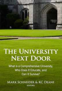 9780807756027-0807756024-The University Next Door: What Is a Comprehensive University, Who Does It Educate, and Can It Survive?