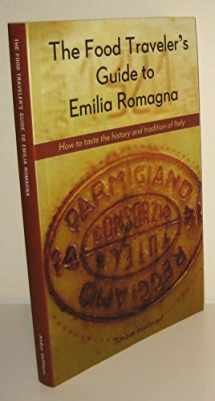 9781544777382-1544777388-The Food Traveler's Guide to Emilia Romagna: How to taste the history and tradition of Italy