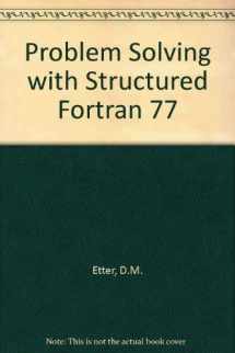 9780805325225-0805325220-Problem Solving With Structured Fortran 77