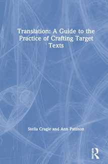 9781138354203-1138354201-Translation: A Guide to the Practice of Crafting Target Texts