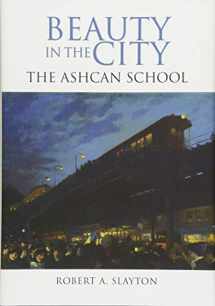 9781438466415-1438466412-Beauty in the City: The Ashcan School (Excelsior Editions)