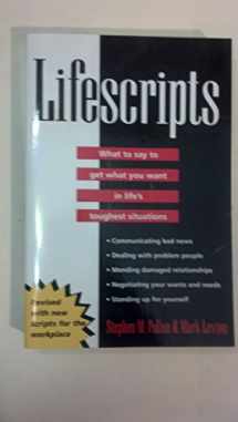 9780471643760-0471643769-Lifescripts: What to Say to Get What You Want in Life's Toughest Situations, Completely Revised and Updated