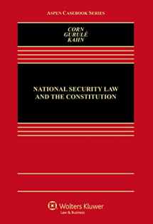 9781454873785-1454873787-National Security Law and the Constitution (Aspen Casebook)