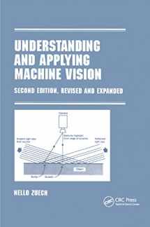 9780367399023-0367399024-Understanding and Applying Machine Vision, Revised and Expanded (Manufacturing, Engineering and Materials Processing)
