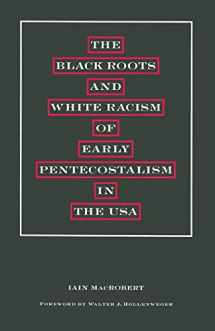 9781349194902-1349194905-The Black Roots and White Racism of Early Pentecostalism in the USA