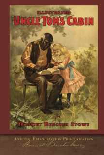 9781955529662-1955529663-Illustrated Uncle Tom's Cabin and the Emancipation Proclamation: With 120 Illustrations