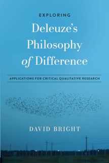 9781975501341-1975501349-Exploring Deleuze's Philosophy of Difference: Applications for Critical Qualitative Research (Explorations in Qualitative Inquiry)