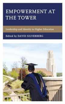 9781475840742-1475840748-Empowerment at the Tower: Leadership and Identity in Higher Education (Changing the Light Bulb)