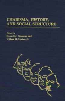 9780313249082-0313249083-Charisma, History, and Social Structure: (Contributions in Sociology) (Controversies in Science)