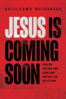 9781641235013-1641235012-Jesus Is Coming Soon: Discern the End-Time Signs and Prepare for His Return