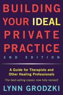 9780393709483-0393709485-Building Your Ideal Private Practice: A Guide for Therapists and Other Healing Professionals
