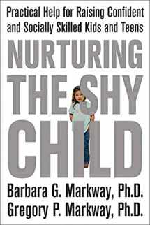 9780312329785-0312329784-Nurturing the Shy Child: Practical Help for Raising Confident and Socially Skilled Kids and Teens