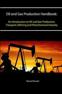 9781329783454-132978345X-Oil and Gas Production Handbook: An Introduction to Oil and Gas Production, Transport, Refining and Petrochemical Industry