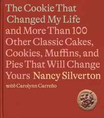 9780593321669-0593321669-The Cookie That Changed My Life: And More Than 100 Other Classic Cakes, Cookies, Muffins, and Pies That Will Change Yours: A Cookbook