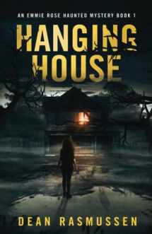 9781951120177-1951120175-Hanging House: An Emmie Rose Haunted Mystery Book 1