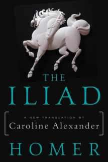9780062046284-0062046284-The Iliad: A New Translation by Caroline Alexander