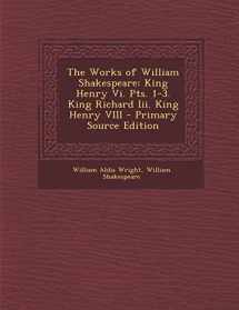 9781287923824-1287923828-The Works of William Shakespeare: King Henry Vi. Pts. 1-3. King Richard Iii. King Henry VIII