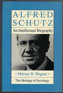 9780226869377-0226869377-Alfred Schutz: An Intellectual Biography (Heritage of Sociology)
