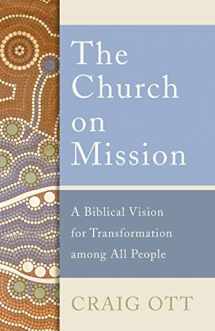 9781540960887-1540960889-The Church on Mission: A Biblical Vision for Transformation among All People