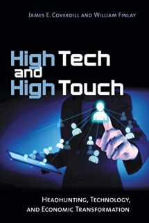 9781501702815-1501702815-High Tech and High Touch: Headhunting, Technology, and Economic Transformation