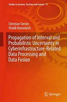 9783319126272-331912627X-Propagation of Interval and Probabilistic Uncertainty in Cyberinfrastructure-related Data Processing and Data Fusion (Studies in Systems, Decision and Control, 15)