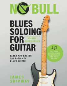 9781914453304-1914453301-Blues Soloing For Guitar, Volume 1: Blues Basics: Learn and Master the Basics of Blues Guitar
