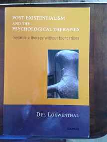 9781855758469-1855758466-Post-existentialism and the Psychological Therapies: Towards a Therapy without Foundations