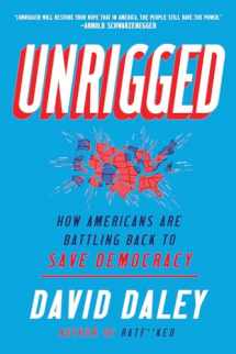 9781631498725-163149872X-Unrigged: How Americans Are Battling Back to Save Democracy