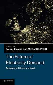 9781107008502-1107008506-The Future of Electricity Demand: Customers, Citizens and Loads (Department of Applied Economics Occasional Papers)