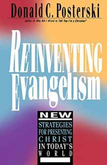 9780830812691-0830812695-Reinventing Evangelism: New Strategies for Presenting Christ in Today's World
