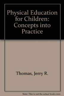 9780873221757-0873221753-Physical Education for Children: Concepts into Practice