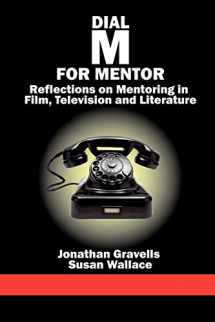 9781617354298-1617354295-Dial M for Mentor: Reflections On Mentoring in Film, Television and Literature
