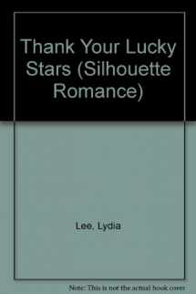 9780373087846-0373087845-Thank Your Lucky Stars (Silhouette Romance)