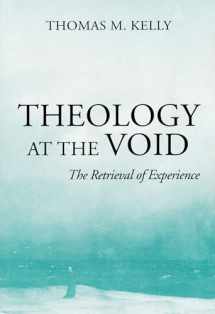 9780268033538-0268033536-Theology at the Void: The Retrieval of Experience