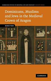 9780521886437-0521886430-Dominicans, Muslims and Jews in the Medieval Crown of Aragon (Cambridge Studies in Medieval Life and Thought: Fourth Series, Series Number 74)
